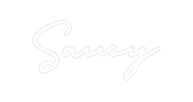 Custom Neon: Saucy