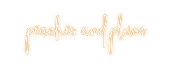 Custom Neon: peaches and p...