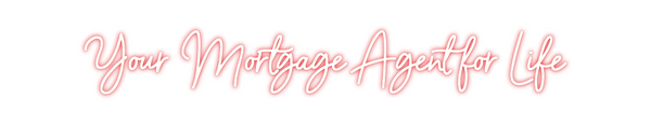Custom Neon: Your Mortgage...