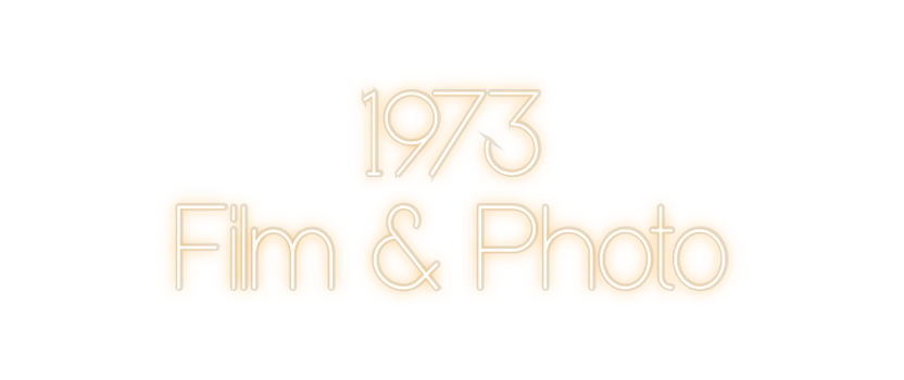 Custom Neon: 1973
Film & P...