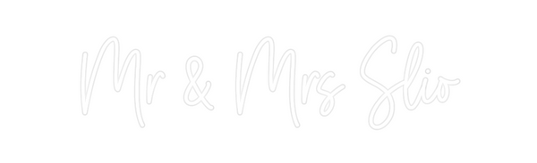 Custom Neon: Mr & Mrs Slio
