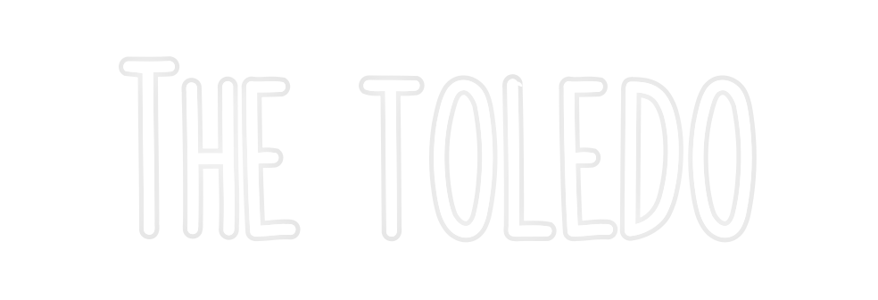 Custom Neon: The toledo