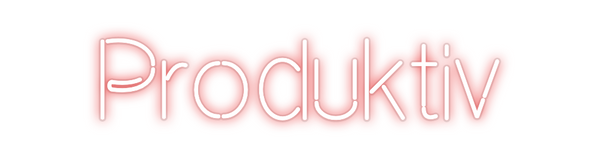 Custom Neon: Produktiv