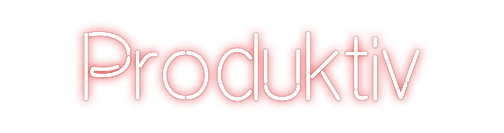 Custom Neon: Produktiv