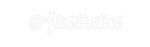 Custom Neon: @4jesthetics