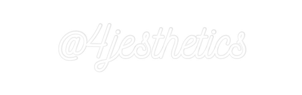 Custom Neon: @4jesthetics