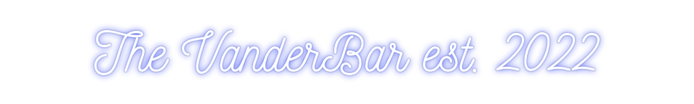 Custom Neon: The VanderBar...