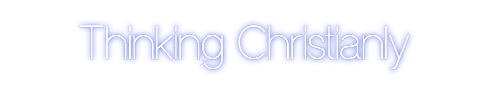 Custom Neon: Thinking Chri...