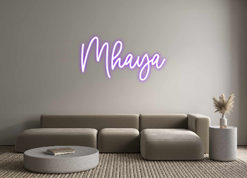 Custom Neon: Mhaya