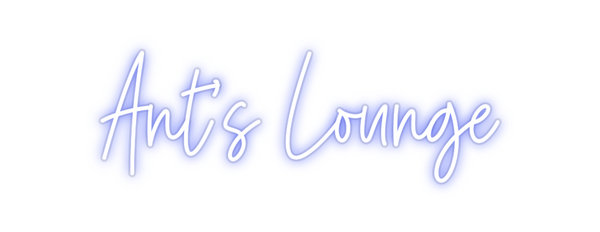 Custom Neon: Ant's Lounge