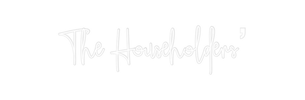 Custom Neon: The Household...
