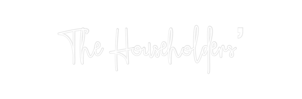 Custom Neon: The Household...