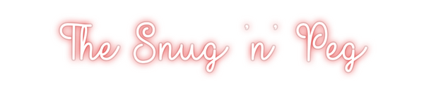 Custom Neon: The Snug 'n' ...