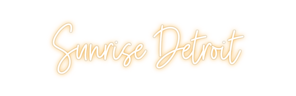 Custom Neon: Sunrise Detroit