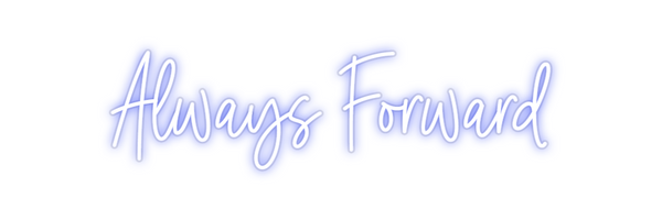 Custom Neon: Always Forward