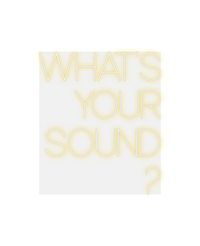 Custom Neon: WHAT'S
YOUR
S...