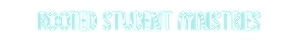 Custom Neon: Rooted Studen...
