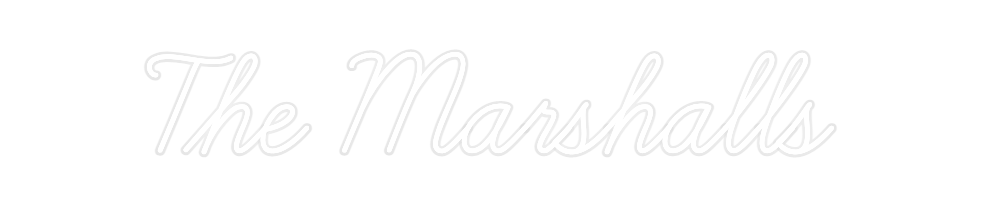 Custom Neon: The Marshalls