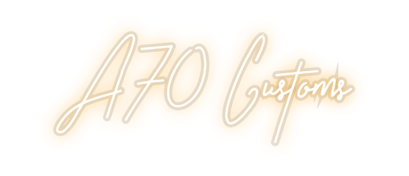 Custom Neon: A70 Customs