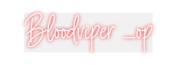 Custom Neon: Bloodviper _op
