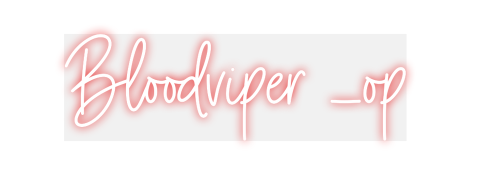 Custom Neon: Bloodviper _op
