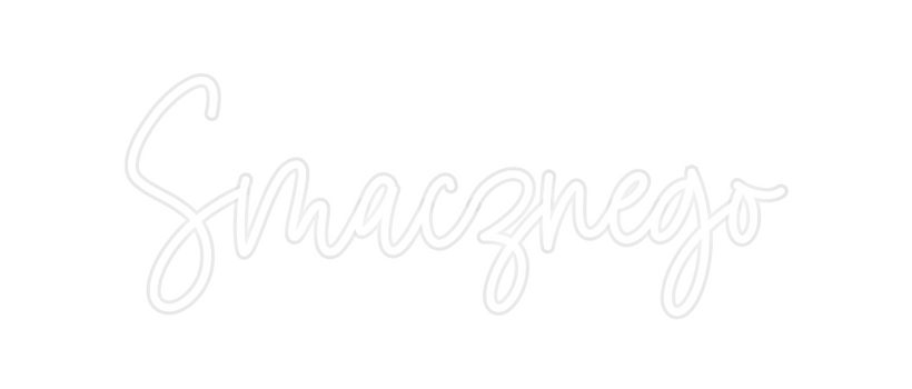 Custom Neon: Smacznego
