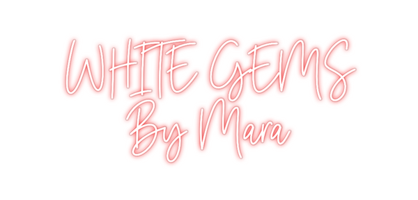 Custom Neon: WHITE GEMS
  ...