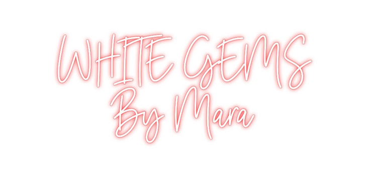 Custom Neon: WHITE GEMS
  ...