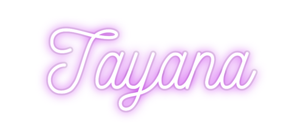 Custom Neon: Tayana