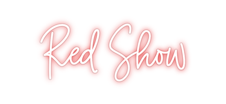 Custom Neon: Red Show