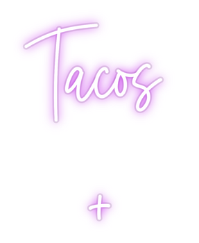 Custom Neon: Tacos
     +