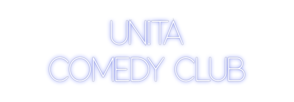Custom Neon: UNITA 
COMEDY...