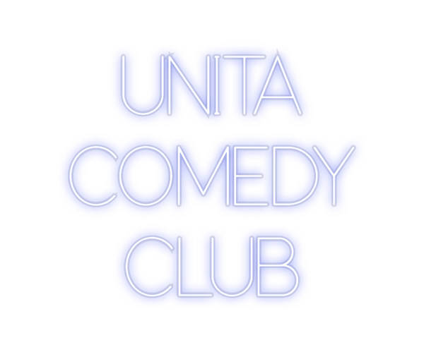 Custom Neon: UNITA
COMEDY ...