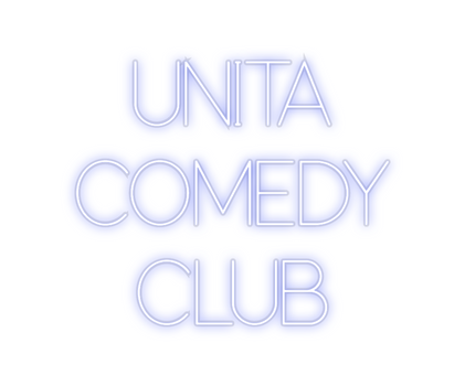 Custom Neon: UNITA
COMEDY ...