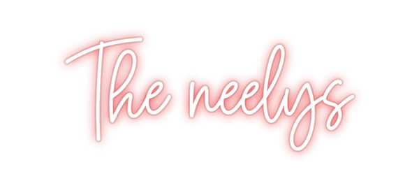 Custom Neon: The neelys