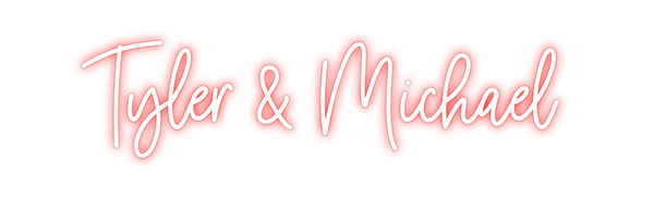 Custom Neon: Tyler & Michael