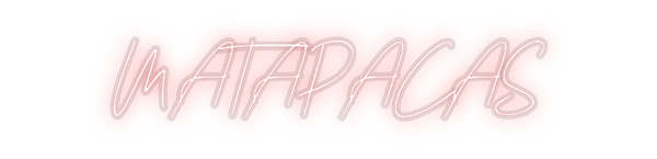 Custom Neon: MATAPACAS