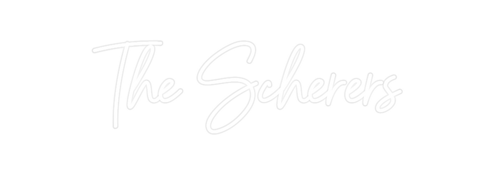 Custom Neon: The Scherers