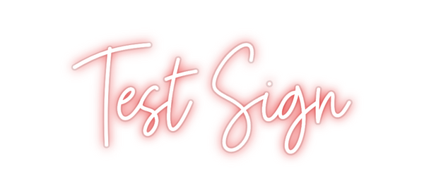 Custom Neon: Test Sign