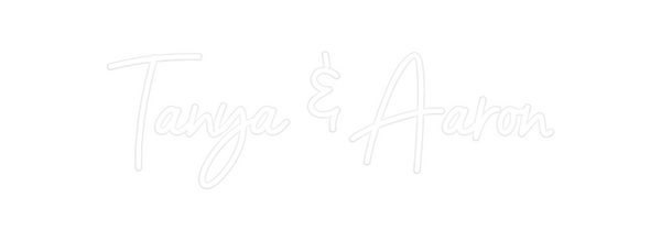 Custom Neon: Tanya & Aaron