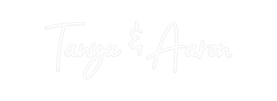 Custom Neon: Tanya & Aaron
