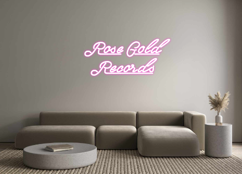 Custom Neon: Rose Gold
Rec...