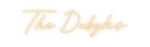 Custom Neon: The Dubyks