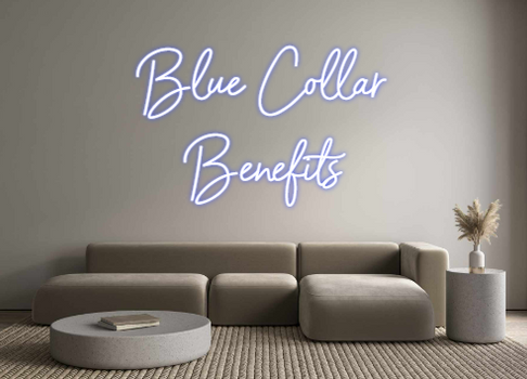 Custom Neon: Blue Collar 
...