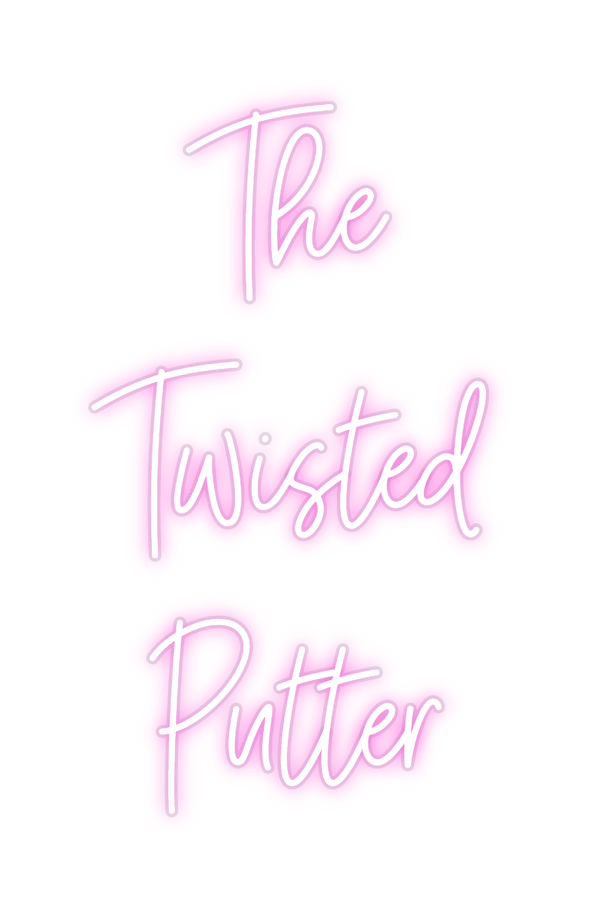 Custom Neon: The
Twisted 
...