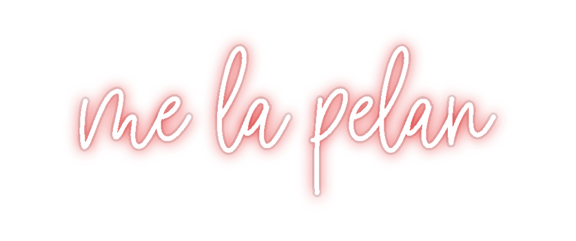 Custom Neon: me la pelan