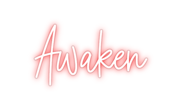 Custom Neon: Awaken