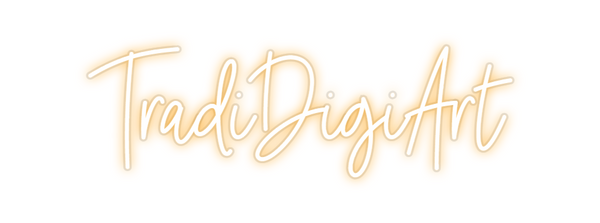 Custom Neon: TradiDigiArt