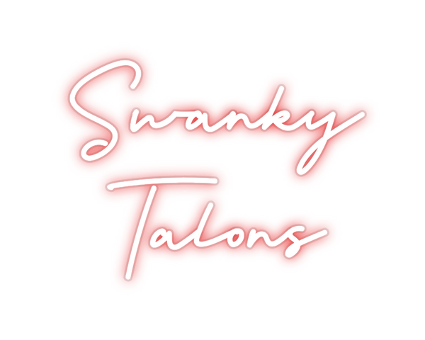 Custom Neon: Swanky
 Talons