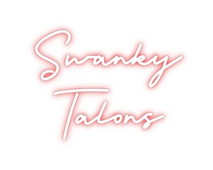 Custom Neon: Swanky
 Talons